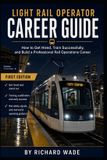 Light Bol Rail Career Guide- Light Rail Operator Career Guide