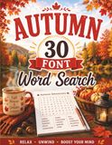 Cozy Autumn Word Search 30 Font: 50 Autumn-Themed Extra Large Print Word Search Puzzles for Adults, Seniors & Teens. Relaxing Fall Brain Games with ... Relief, Mental Stimulation & Screen-Free Fun
