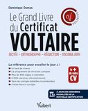 Le grand livre du Certificat Voltaire: Dictée, orthographe, rédaction, vocabulaire