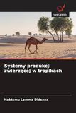 Systemy DE Systemy produkcji zwierzęcej w tropikach