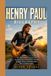 HENRY PAUL BIOGRAPHY: The Extraordinary Journey of a Southern Rock Pioneer Who Turned Struggle, Music, and Reinvention Into a Lasting Legacy