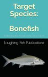 Target Bonefish: Mastering the Pursuit of the Silver Ghost