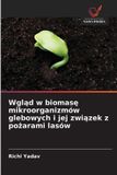 OmniScriptum SRL Wgląd w biomasę mikroorganizmów glebowych i jej związek z pożarami lasów Paperback