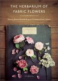 The Schiffer Craft The Herbarium of Fabric Flowers