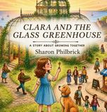 Clara Libri GmbH Clara and the Glass Greenhouse