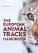The Bloomsbury Naturalist The European Animal Tracks Handbook