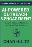 AI-Powered Outreach & Engagement: Tools to Connect, Mobilize, and Grow Your Audience