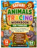 Safari Animals Tracing Workbook for Toddlers: Trace Letters A-Z and Numbers 1-10 with Amazing African Safari Animals for Kids Ages 2-5