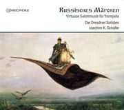 PIAS Nederland Christophorus Die Dresdner Bach-Solisten, Joachim Schäfer - Russisches Märchen, Virtuose Salonmusik für Trompete (CD)