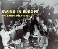 Sonic Rendezvous Fremeaux & Associes Various Artists - Swing In Europe Big Bands 1933-1952 (2 CD)