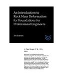 An Independently Published Geotechnical Engineering-An Introduction to Rock Mass Deformation for Foundations for Professional Engineers