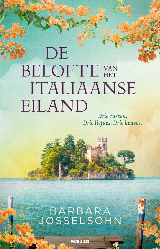 De belofte van het Italiaanse eiland: Drie zussen. Drie liefdes. Drie keuzes.