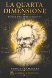 LA QUARTA DIMENSIONE: Ponte tra Arte e Scienza