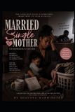 A Independently Published A Married Single Mother Paperback