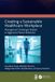 Creating Crc Press Creating a Sustainable Healthcare Workplace: Management Challenges Related to Aggressive Patient Behaviour Hardcover