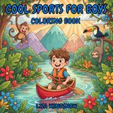COOL SPORTS FOR BOYS: COLORING BOOK