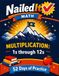 Nailed It Math Multiplication: 1s through 12s: 52 Days of Practice