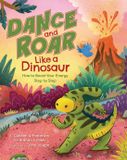 Dance Libri GmbH Dino Power!- Dance and Roar Like a Dinosaur