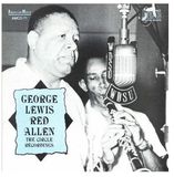 Sonic Rendezvous George Lewis & Red Allen - The Circle Recordings (CD)