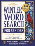 Winter Word Search for Seniors: 120 Large Print Puzzles for Relaxation, Fun, and Screen-Free Entertainment