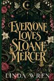EVERYONE LOVES SLOANE MERCER