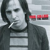Sonic Rendezvous Paul Collins - Feel The Noise