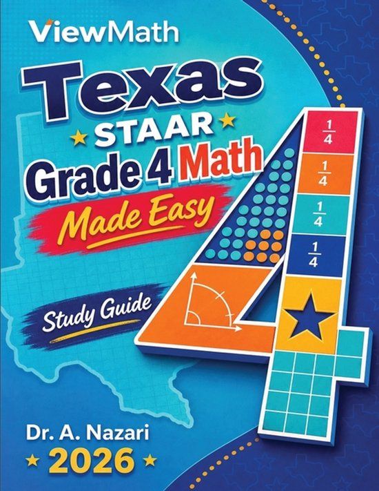Texas STAAR Grade 4 Math Made Easy: Study Guide with Key Concepts, Review & Practice