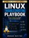 Linux Libri GmbH Linux Troubleshooting Playbook: Fix Real Production Issues Like a System Engineer