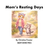 Mom's Resting Days