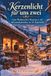 Kerzenlicht für uns zwei - Eine Weihnachts-Romance als Adventskalender in 24 Kapiteln: + Bonus-Türchen | Enemies-to-Lovers |