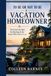 TO BE OR NOT TO BE A VACATION HOMEOWNER: The Good, the Bad, the Bookings & the Guests Who Call at 2 A.M.