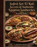 Sofret Set El Kol: Secrets of Authentic Egyptian Sandwiches