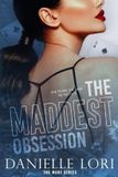The Danielle Lori The Maddest Obsession