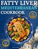 Fatty Liver Mediterranean Cookbook