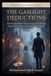 The Gaslight Deductions: 30 Victorian Murder Mystery Logic Grid Puzzles from the Case Files of Inspector Alaric Thorne