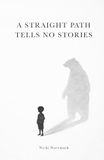 A Libri GmbH A Straight Path Tells No Stories Hardcover