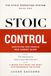 STOIC CONTROL: Epictetus for People Who Cannot Sleep — 14 Moves for a Mind That Won't Stop Rehearsing the Future