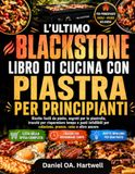 L'ULTIMO Blackstone L'ULTIMO BLACKSTONE LIBRO DI CUCINA CON PIASTRA PER PRINCIPIANTI