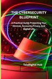 The Cybersecurity Blueprint