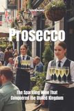 Prosecco: Libri GmbH Wines of the World- Prosecco