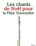Les Marco Musica Les Chants de Noël Pour Enfants- Les chants de Noël pour la Flûte Traversière Paperback
