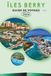 ÎLES BERRY GUIDE DE VOYAGE 2027