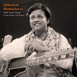Sonic Rendezvous Debashish Bhattacharya - Slide Guitar Ragas. From Dusk Till Dawn (CD)