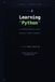 Learning Python: A Comprehensive Guide