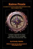 Kairos Praxis: A Guide to Naturalized Discernment for the Current Era