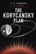 The Korycansky The Korycansky Plan: A Novel