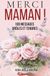 Merci maman !: 100 messages drôles et tendres