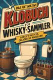 Das GPSR Kontakt Das ultimative Klobuch für Whisky-Sammler