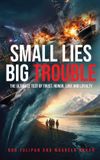 Small Libri GmbH Small Lies Big Trouble: The ultimate test of trust, honor, love, and loyalty