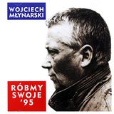ROBMY Wojciech Mlynarski: Róbmy Swoje '95 [CD]